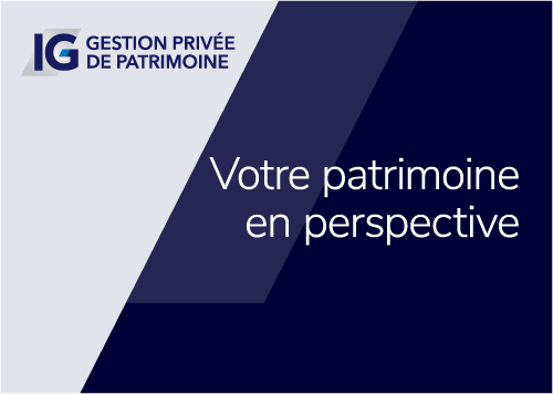 Votre patrimoine en perspective